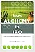 From Alchemy To Ipo: The Business of Biotechnology by Robbins-roth (2001-03-22)