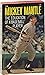 Mickey Mantle: The Educatio...