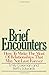 Brief Encounters by Coleman...
