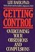 Getting Control: Overcoming Your Obsessions and Compulsions