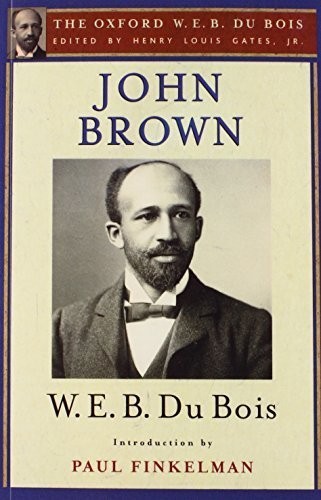 John Brown (The Oxford W. E. B. Du Bois) 1st edition by Du Bois, W. E. B. (2014) Paperback