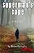 Superman's Cape (Volume 1) [Paperback] [2012] (Author) Brian Spangler, Donald Shope