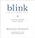 Blink: The Power of Thinking Without Thinking Publisher: Hachette Audio; Unabridged edition