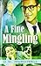 A Fine Mingling by D. W. Marchwell (2014-05-30)