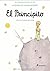 El Principito [SPA-PRINCIPITO -OS N/D] [Spanish Edition] by A... by Antoine de Saint-Exupéry