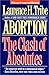 By Laurence H. Tribe - Abortion : The Clash of Absolutes: 1st (first) Edition