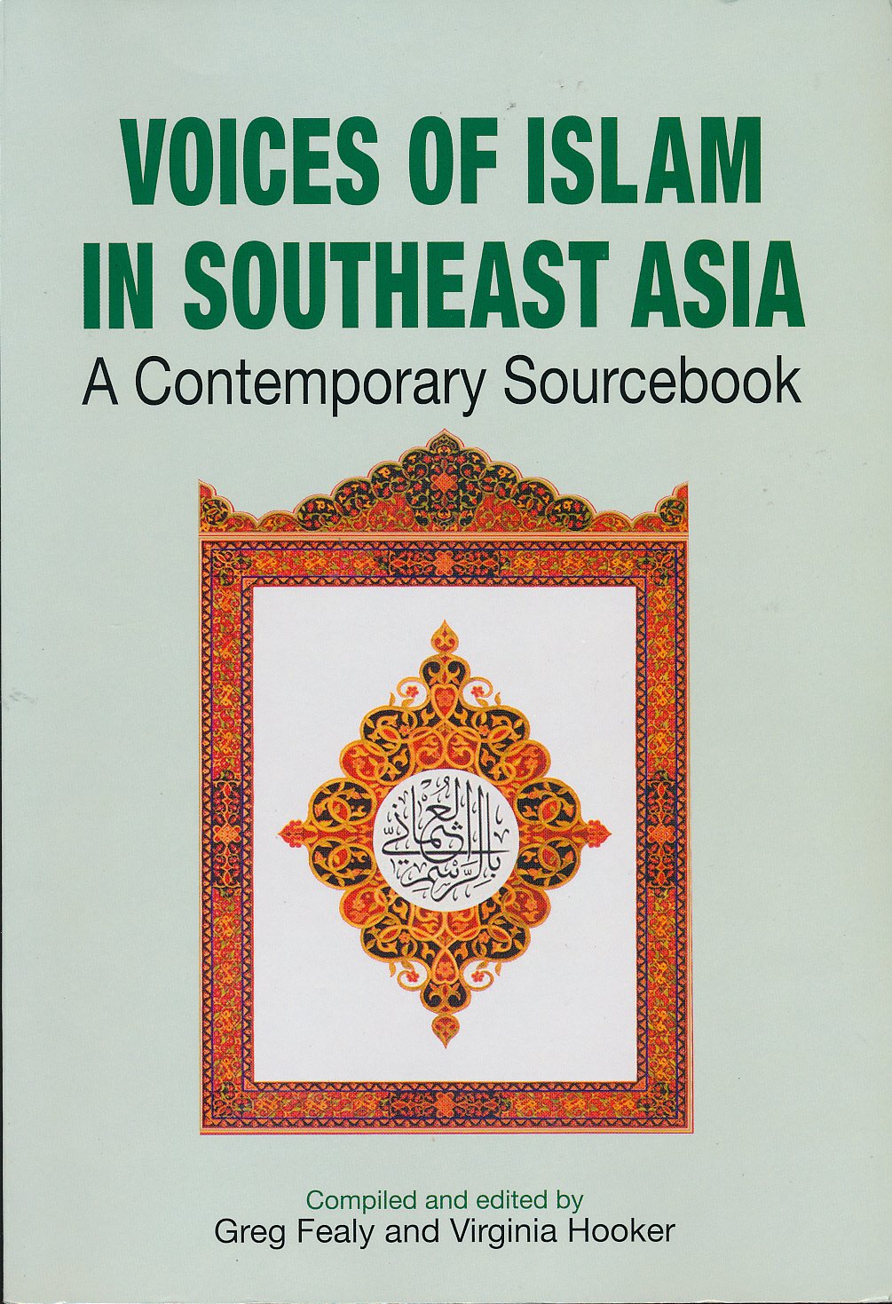 Voices of Islam in Southeast Asia: A Contemporary Sourcebook (Paperback)