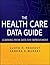 The Health Care Data Guide: Learning from Data for Improvement [HEALTH CARE DATA GD] [Paperback]