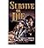 [ [ [ Survive or Die [ SURVIVE OR DIE ] By Baker, Patrick ( Author )Mar-27-2007 Paperback