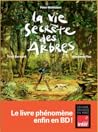 La Vie secrète des arbres en BD by Peter Wohlleben