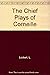 Chief Plays of Corneille