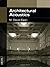 Architectural Acoustics (J. Ross Publishing Classics)