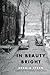 In Beauty Bright: Poems by Gerald Stern (2012-09-03)