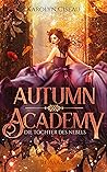 Book cover for Autumn Academy: Die Tochter des Nebels (Seasons of Fate, #3)