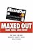 Maxed Out: Hard Times, Easy Credit by James D. Scurlock (2007-01-02)