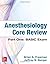 Anesthesiology Core Review Paperback June 6, 2014