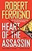 Heart of the Assassin A Novel by Ferrigno, Robert [Pocket Star,2010] (Mass Market Paperback) Reprint Edition
