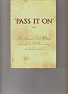 'Pass It On' The ...