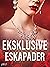 Eksklusive eskapader – erot...