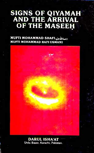 Signs Of Qiyamah And The Arrival Of The Maseeh (Paperback)