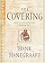 The Covering by Hank Hanegraaff (2002-08-03)