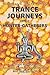 Trance Journeys of the Hunter-Gatherers: Ecstatic Practices to Reconnect with the Great Mother and Heal the Earth by Nicholas E. Brink Ph.D. (2016-04-24)