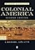 Colonial America - A History, 1607-1776 (2nd, 96) by Middleto... by Midleton