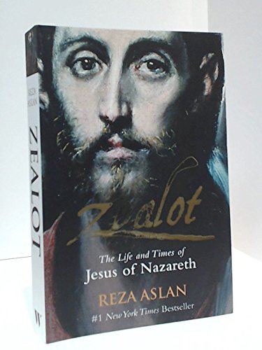 Zealot: The Life and Times of Jesus of Nazareth