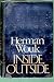 Inside Outside by Wouk Herman by Herman Wouk
