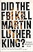 Did the F.B.I. kill Martin Luther King?