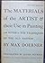 The Materials of the Artist and their use in Painting with Notes on the Teqhniques of the Old Masters