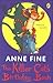 By Anne Fine The Killer Cat's Birthday Bash [Hardcover]