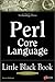 Perl Core Language Little Black Book: The Essentials of the Perl Language Paperback March 12, 1999