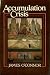 James O'Connor 1st edit/1 print Accumulation Crisis 1986 [Paperback] O'Connor, James [Paperback] O'Connor, James