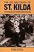 The Life and Death of St. Kilda: The moving story of a vanished island community by Tom Steel (12-May-1988) Paperback