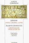 Fontes Christiani, 1. Folge, 21 Bde. In 38 Tl. Bdn., Kt, Bd.1, Zwölf Apostel Lehre; Apostolische Überlieferung
