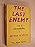 The Last Enemy by Berton Roueche