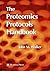 The Proteomics Protocols Handbook (2005-03-09)