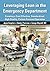 By Joyce Kerpchar Leveraging Lean in the Emergency Department by Joyce Kerpchar
