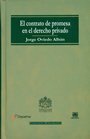 CONTRATO DE PROMESA EN EL DERECHO PRIVADO, EL CONTRATO DE PROMESA EN EL DERECHO PRIVADO, EL