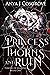 Princess of Thorns and Ruin...