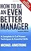 How to Be an Even Better Manager: A Complete A-Z of Proven Techniques and Essential Skills by Michael Armstrong (2008-05-01)