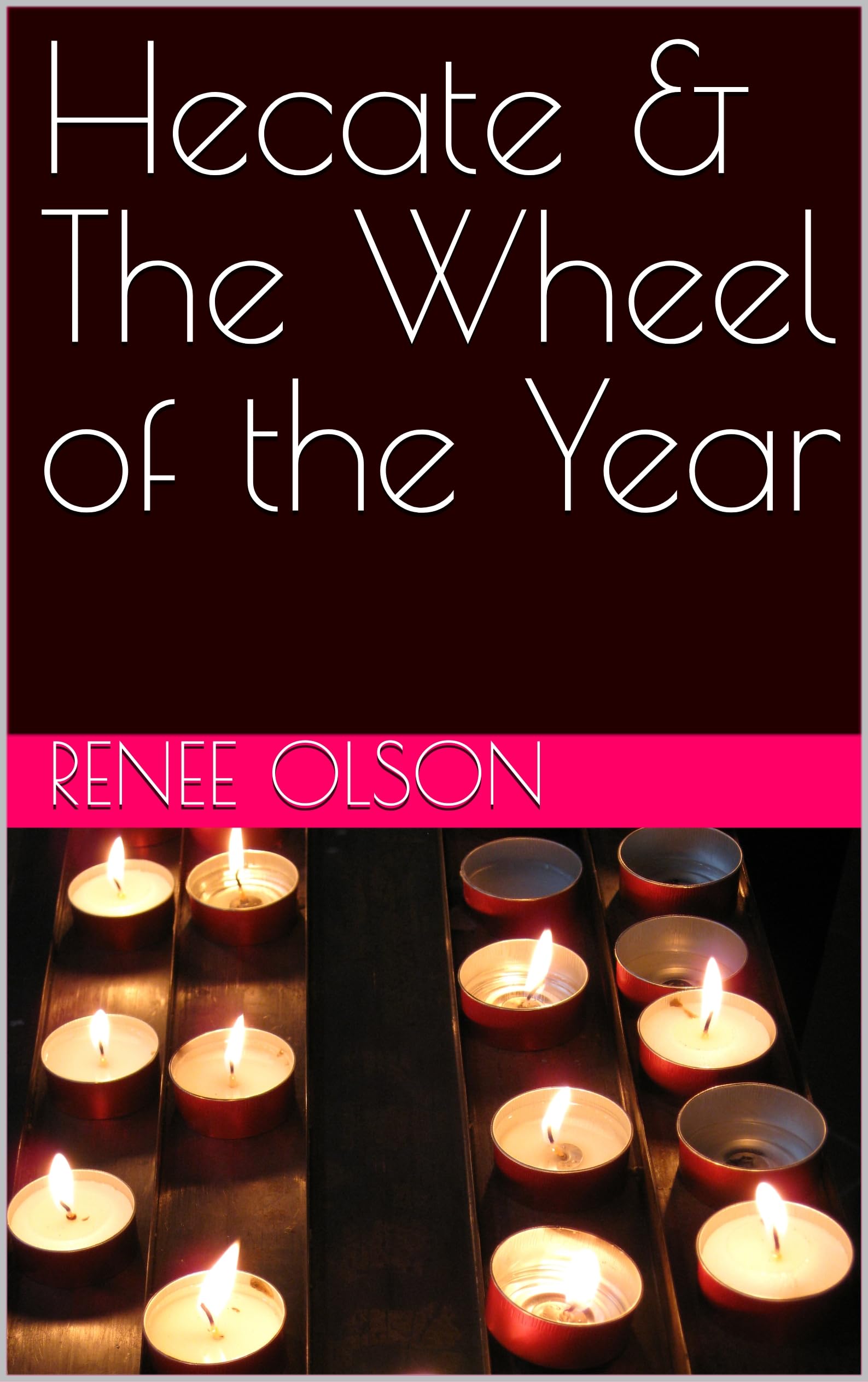 Hecate & The Wheel of the Year (Kindle Edition)