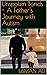 Unspoken Bonds - A Father's...