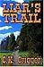 Liar's Trail by Crigger, C. K. (2003) Paperback