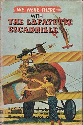 We Were There with the Lafayette Escadrille. We Were There Series No. 33 (Unknown Binding)