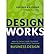 [(Design Works: How to Tackle Your Toughest Innovation Challenges Through Business Design )] [Author: Heather Fraser] [Dec-2012]