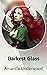 Darkest Glass