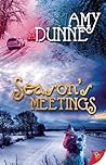 Season?s Meetings by Dunne, Amy (2014) Paperback