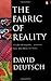 Fabric of Reality (Penguin Science) [Paperback]